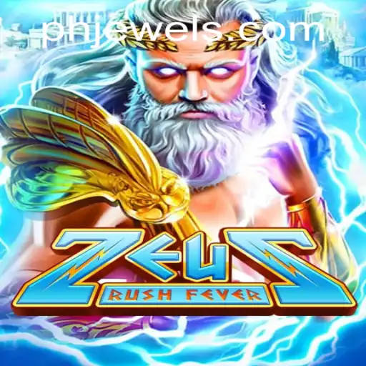 ZeusRushFever and PHJEWEL.COM: A Thrilling Adventure in Gaming